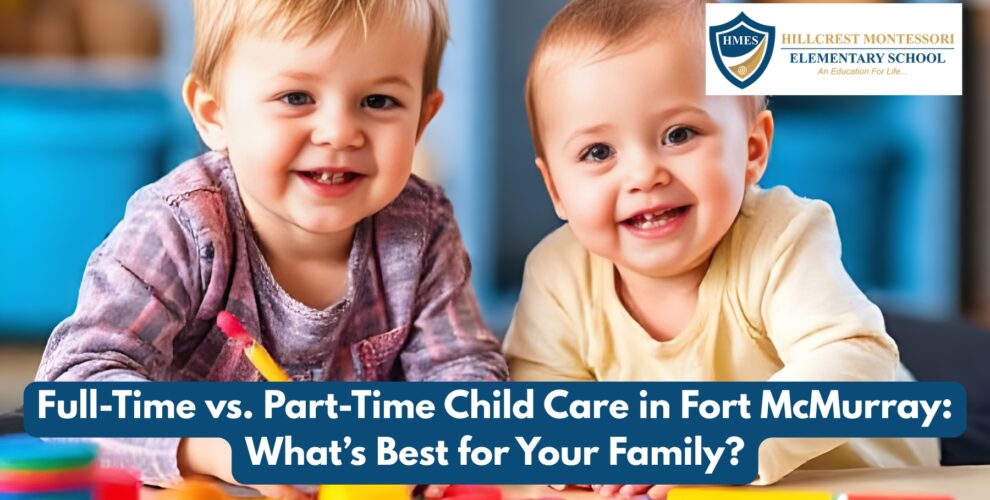 fort mcmurray child care – Hillcrest Montessori Elementary School